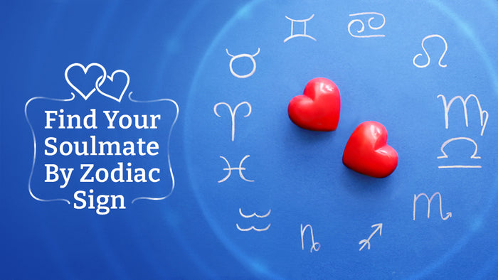 Find Your Soulmate By Zodiac Sign