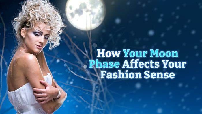 How Your Moon Phase Affects Your Fashion Sense