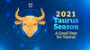Taurus Season 2021: A Good Year for Taurus