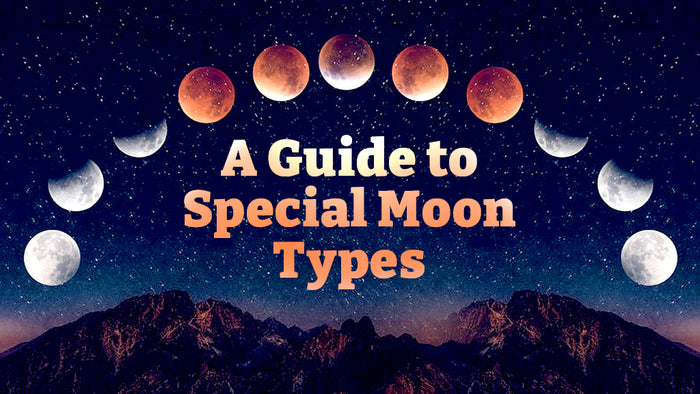A Guide to Special Moon Types