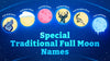 Special Traditional Full Moon Names