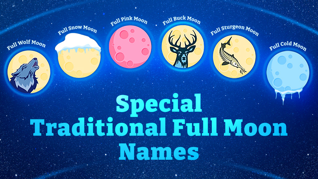 Special Traditional Full Moon Names