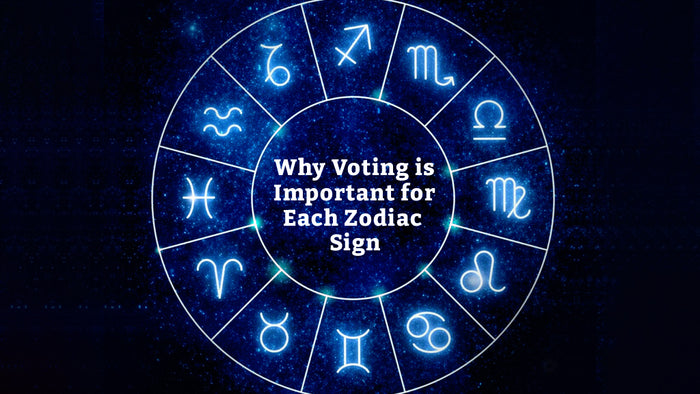 Why Voting is Important for Each Zodiac Sign
